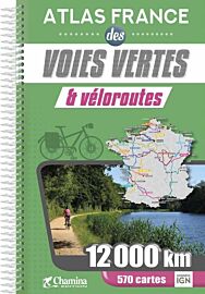 Editions Chamina - Atlas - France des Voies Vertes & Véloroutes