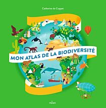 Editions Milan - Atlas - Mon Atlas de la Biodiversité