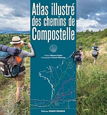 Editions Ouest-France - Atlas - Atlas illustré des chemins de Compostelle
