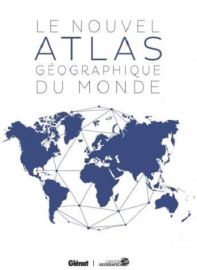 Editions Glénat - Atlas - Le nouvel atlas géographique du Monde (3ème édition)