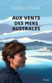 Editions Stock - Récit - Aux vents des mers australes
