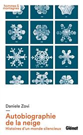 Editions Glénat - Récit - Autobiographie de la neige - Histoires d'un monde silencieux (Daniele Zovi)
