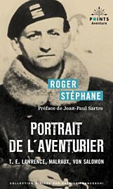 Editions Points Aventure (poche) - Récit - Portrait de l'aventurier (T.E. Lawrence, Malraux, Von Salomon)