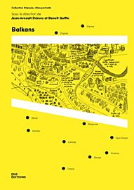ENS Lyon éditions - Essai - Collection Odyssée, villes portraits - Balkans (Vienne, Zagreb, Belgrade, Skopje, Pristina, Novi Pazar, Cetinje, Tirana, Mostar, Bihać)