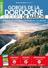 Belles Balades éditions - Guide de randonnées - Gorges de la Dordogne (30 jours de marche)