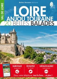 Belles balades Editions - Loire-Anjou-Touraine - 20 belles balades