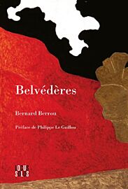 Editions Locus Solus - Collection "L'esprit des lieux" - Belvédères (Bernard Berrou)