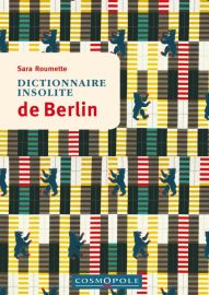 Cosmopole Editions - Dictionnaire insolite de Berlin