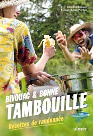 Editions Ulmer - Beau Livre - Bivouac & bonne tambouille - Recettes de randonnée
