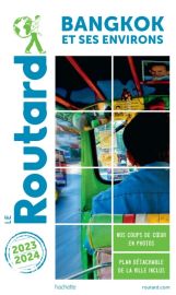 Hachette - Le Guide du Routard - Bangkok - Edition 2023/2024