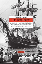 Editions Anacharsis - Essais - Le Bounty - Passions, pouvoir, théâtre : Histoire d'une mutinerie (Greg Dening)