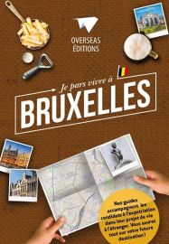 Editions Overseas - Guide (Expat Book) - Je pars vivre à Bruxelles