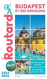 Hachette - Le Guide du Routard - Budapest et ses environs - Edition 2024/25