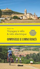 Editions Glénat - Guide - Collection Voyages à vélo - Compostelle, le Camino Francés (Philippe Calas)