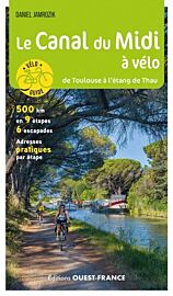 Editions Ouest-France - Guide de randonnée à vélo - Le Canal du Midi à vélo (de Toulouse à l'étang de Thau)