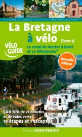 Editions Ouest-France - Guide de randonnée à vélo - La Bretagne à Vélo, Tome 2 - Le canal de Nantes à Brest