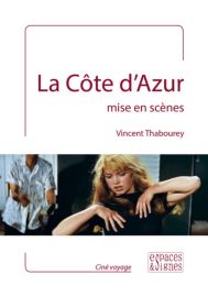 Editions Espaces et signes - Guide - La Côte d'Azur mise en scènes