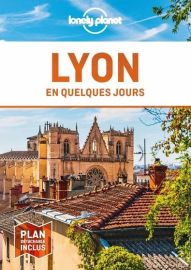 Lonely Planet - Guide - Lyon en quelques jours