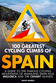 Vertebrate Publishing - Guide en anglais - 100 Greatest Cycling Climbs of Spain