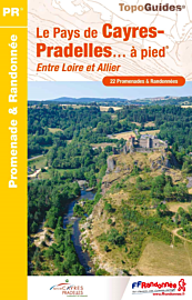 Topo-guide FFRandonnée - Réf. P43H - Le Pays de Cayres-Pradelles à pied (entre Loire et Allier)