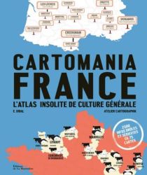Editions de la Martinière - Livre - Cartomania France, l'atlas insolite de culture générale