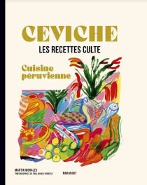 Editions Marabout - Beau livre (Petit Format) - Les recettes culte - Ceviche - Cuisine péruvienne
