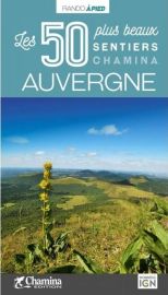 Chamina - Guide de randonnées - Auvergne, les 50 plus beaux sentiers