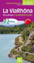 Chamina - Guide de randonnées à vélo - La ViaRhôna, du Léman à la Méditerranée (Via Rhôna)