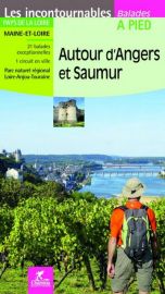 Chamina - Guide de randonnées - Autour d'Angers et Saumur (collection les Incontournables)