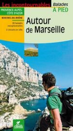 Chamina - Guide de randonnées - Autour de Marseille (Collection les incontournables)