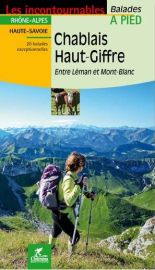 Chamina - Guide de randonnées - Chablais Haut-Giffre - Entre Léman et Mont-Blanc (Collection les incontournables)