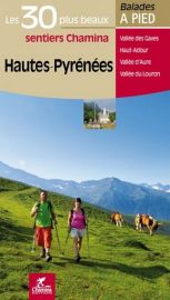 Chamina - Guide de randonnées - Les 30 plus beaux sentiers - Hautes-Pyrénées