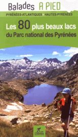 Chamina - Guide de randonnées - Les 80 plus beaux lacs du Parc National des Pyrénées