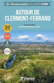 Chamina - Guide de randonnées - Marcher autour de Clermont-Ferrand (Collection les incontournables)