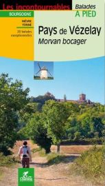 Chamina - Guide de randonnées - Pays de Vézelay - Morvan Bocager (Collection les incontournables)