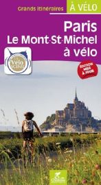 Chamina - Guide de randonnées à Vélo - La Véloscénie - De Paris au Mont-Saint-Michel à vélo