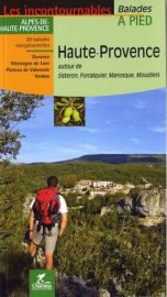Chamina Editions - Guide de Randonnées - Haute Provence (Autour de Sisteron, Forcalquier, Manosque et Moustiers)