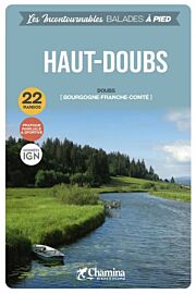Chamina - Guide de randonnées - Haut-Doubs (Collection les incontournables)