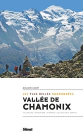 Glénat - Guide de randonnées - Vallée de Chamonix, les plus belles randonnées (Chamonix, Vallorcine Argentière, Les Houches, Servoz)