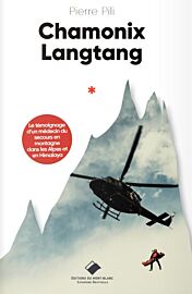Les éditions du Mont-Blanc - Récit - Chamonix Langtang, nouvelle édition (Pierre Pili)