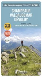 Editions Chamina - Guide de Randonnées (collection les incontournables) - Champsaur, Valgaudemar, Dévoluy
