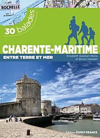 Editions Ouest-France - Guide de randonnée - Charente-Maritime - Entre terre et mer 