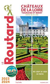 Hachette - Le Guide du Routard - Châteaux de la Loire - Edition 2023/24