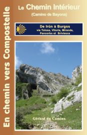 Editions Gérard du Camino - Guide de randonnées - Le Chemin Intérieur (Camino de Bayona) - De Irun à Burgos par le tunnel de San Adrian