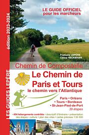 Editions Lepère - Guide de randonnée - Le chemin de Paris et Tours (le chemin vers l'Atlantique)