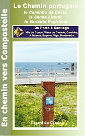 Editions Gérard du Camino - Guide de randonnée - Le chemin côtier portugais (Le Caminho da Costa, la Senda Litoral, la Variante Espiritual)