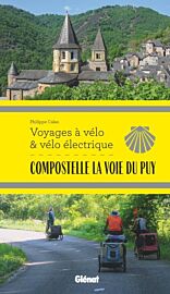 Editions Glénat - Guide - Collection Voyages à vélo - Compostelle, la Voie du Puy (Philippe Calas)