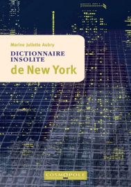 Cosmopole Editions - Dictionnaire Insolite de New-York