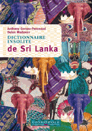 Cosmopole Editions - Dictionnaire Insolite du Sri Lanka