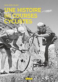 Editions Glénat - Beau Livre - Une Histoire des courses cyclistes